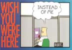 Dilbert Cartoon - Wish you were here